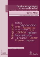 FAMILIAS RECONSTITUIDAS EN UN MUNDO GLOBAL. NUEVOS MITOS QUE DESAFÍAN LOS LAZOS DE SANGRE, de CORINA AHLERS | portada del lib