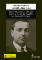 Las investigaciones actuales sobre las teorías de Vygotsky en Educación Infantil, de NIKOLAY VERAKSASONJA SHERIDAN | portada 