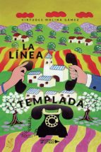 La línea templada, de VIRTUDES MOLINA GAMEZ | portada del libro
