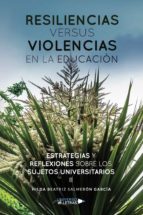 Resiliencias versus violencias en la educación, de HILDA BEATRIZ SALMERON GARCIA | portada del libro
