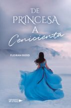De princesa a Cenicienta, de Florián Bierd | portada del libro