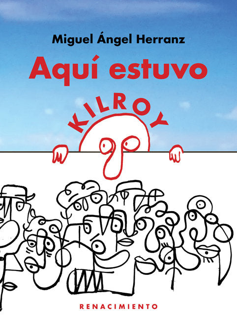 Aquí estuvo Kilroy, de Herranz, Miguel Ángel | portada del libro