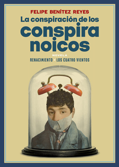 La conspiración de los conspiranoicos, de Benítez Reyes, Felipe | portada del libro