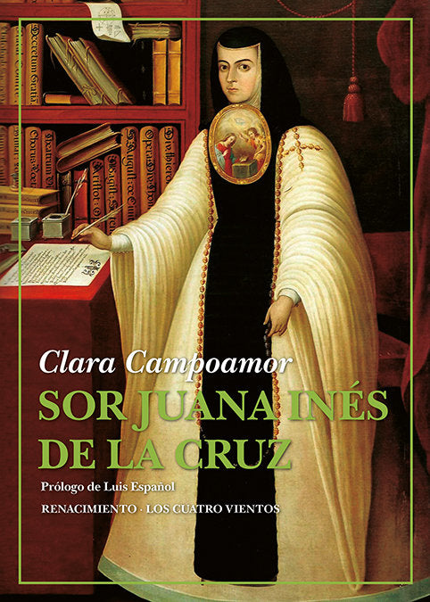 SOR JUANA INES DE LA CRUZ, de CAMPOAMOR, CLARA | portada del libro