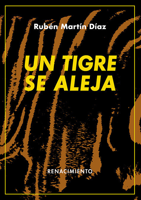 UN TIGRE SE ALEJA, de MARTIN DIAZ, RUBEN | portada del libro