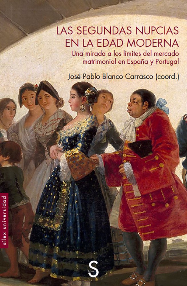 Las segundas nupcias en la Edad Moderna, de Blanco Carrasco, José Pablo | portada del libro