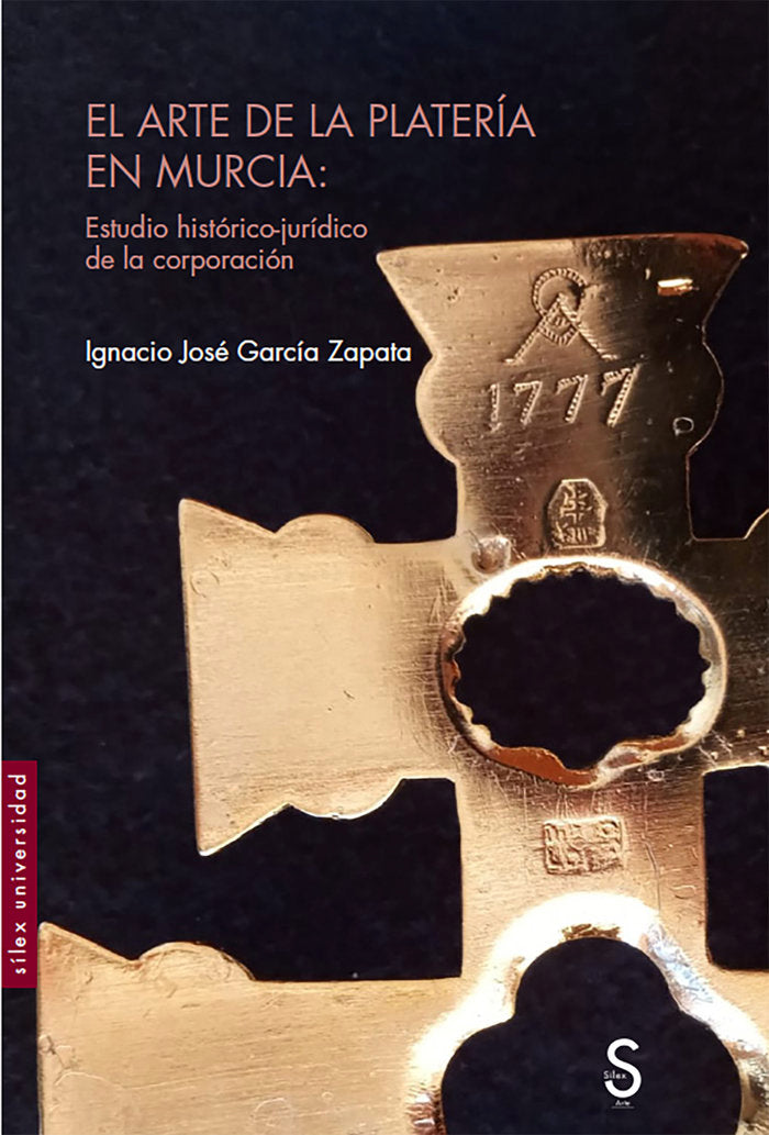 El arte de la platería en Murcia, de García Zapata, Ignacio José | portada del libro