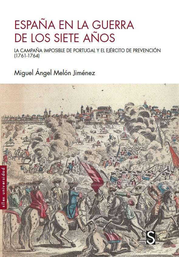 ESPAÑA EN LA GUERRA DE LOS SIETE AÑOS, de MELON JIMENEZ, MIGUEL ANGEL | portada del libro