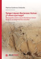 Tengo Liquen Escleroso Vulvar.  Y ahora qué hago, de PATRICIA GUTIERREZ ONTALVILLA | portada del libro