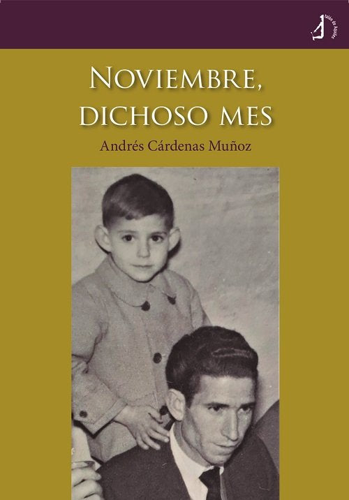 Noviembre, dichoso mes, de Cárdenas Muñoz, Andrés | portada del libro