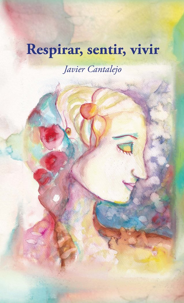 Respirar, sentir, vivir, de CANTALEJO, JAVIER | portada del libro