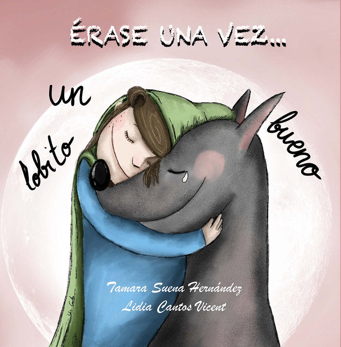 ERASE UNA VEZ UN LOBITO BUENO, de SUENA HERNANDEZ, TAMARA | portada del libro