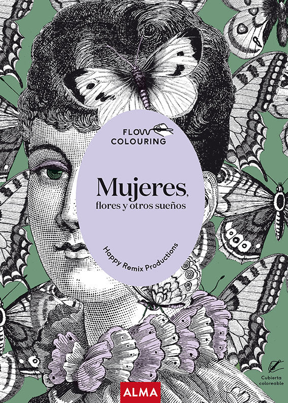 MUJERES FLORES Y OTROS SUEÑOS FLOW COLOU, de HAPPY REMIX PRODUCTIONS | portada del libro
