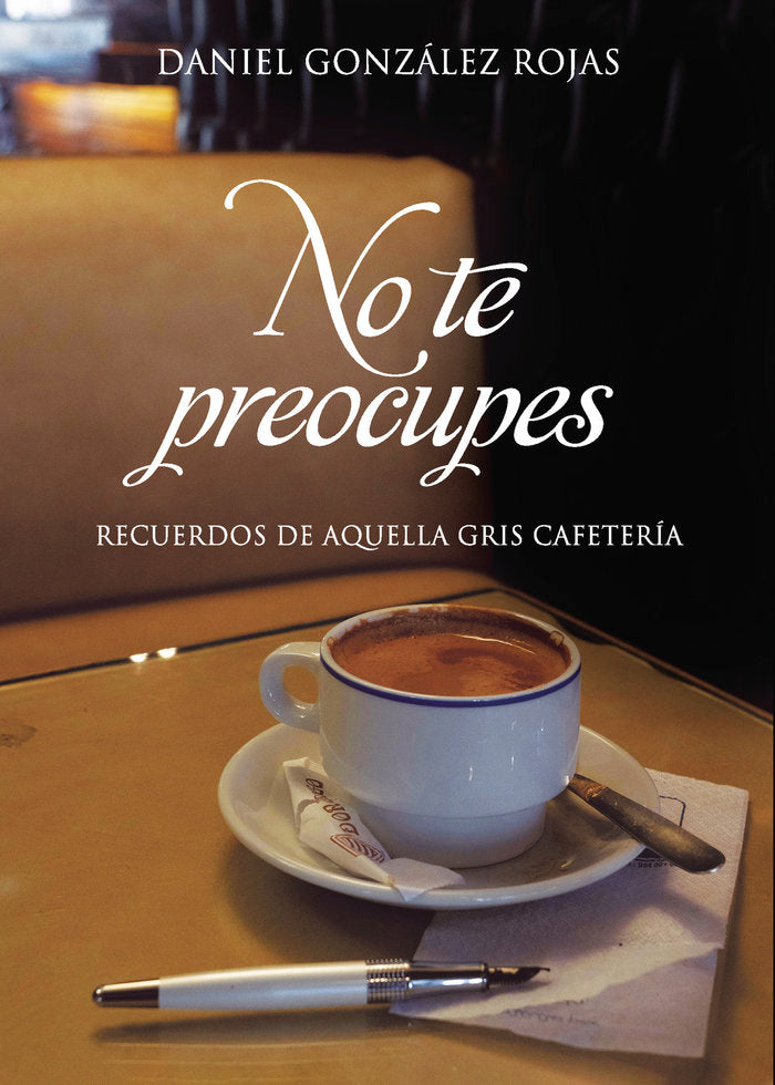 No te preocupes, de González Rojas, Daniel | portada del libro