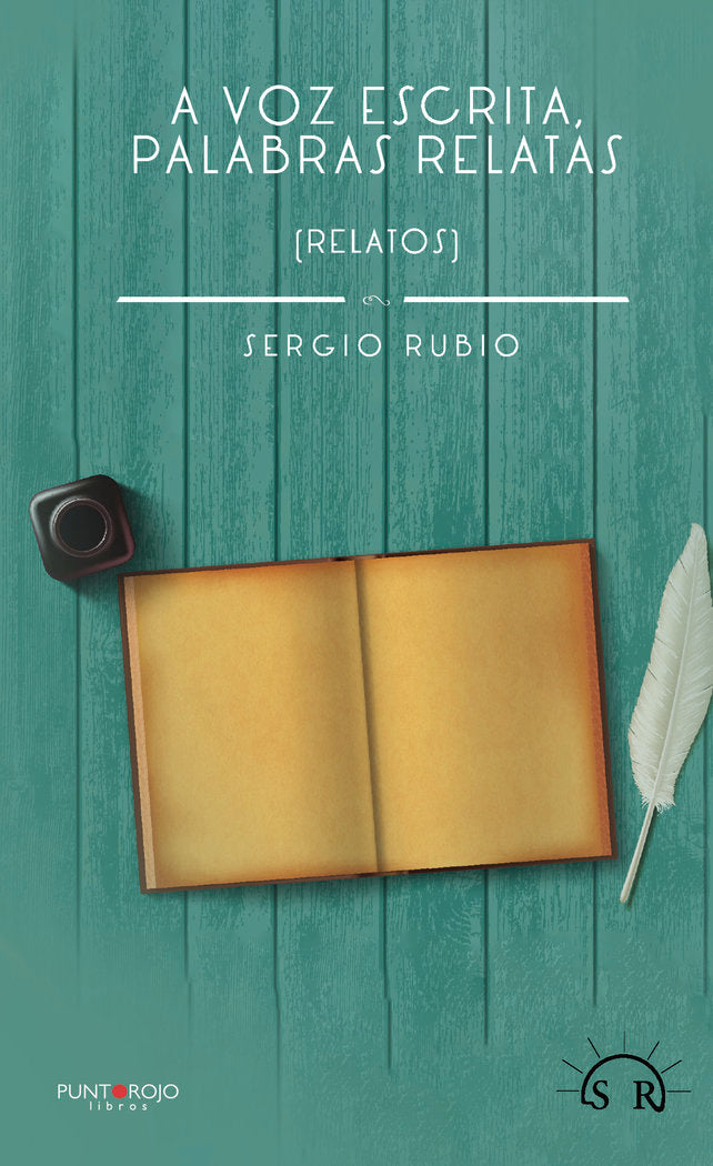A voz escrita palabras relatas, de Rubio, Sergio | portada del libro
