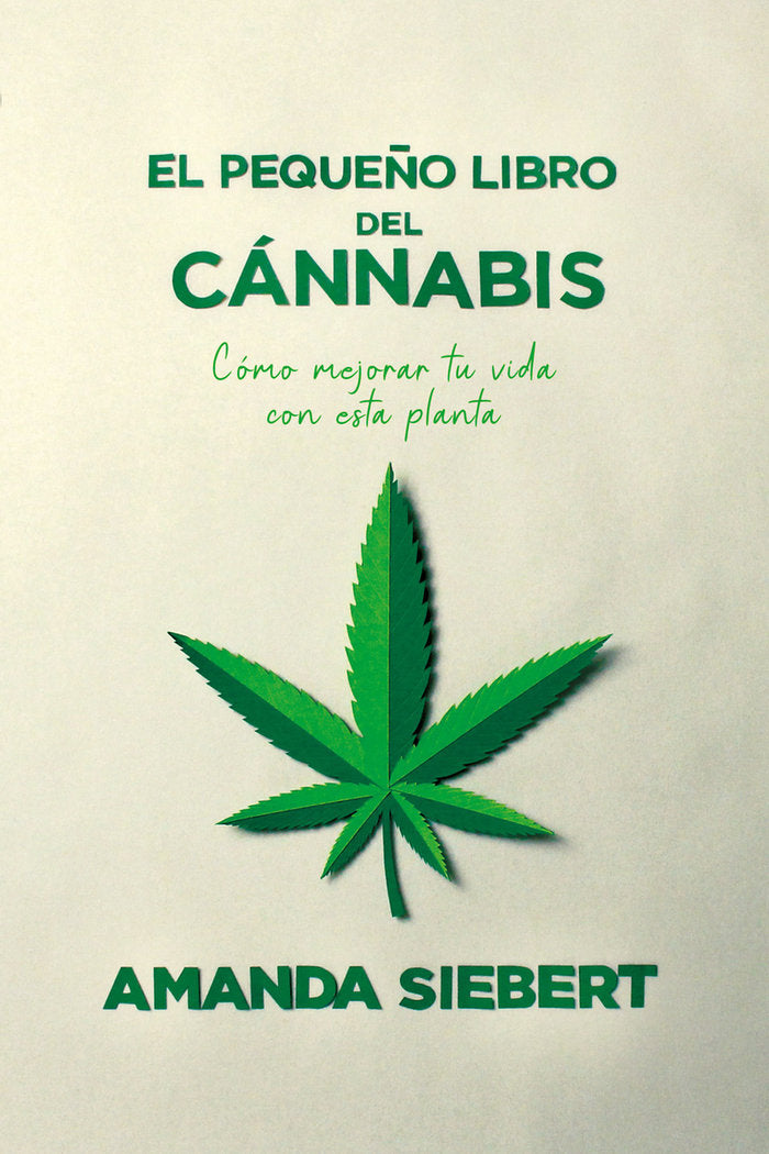 EL PEQUEÑO LIBRO DEL CANNABIS, de SIEBERT, AMANDA | portada del libro