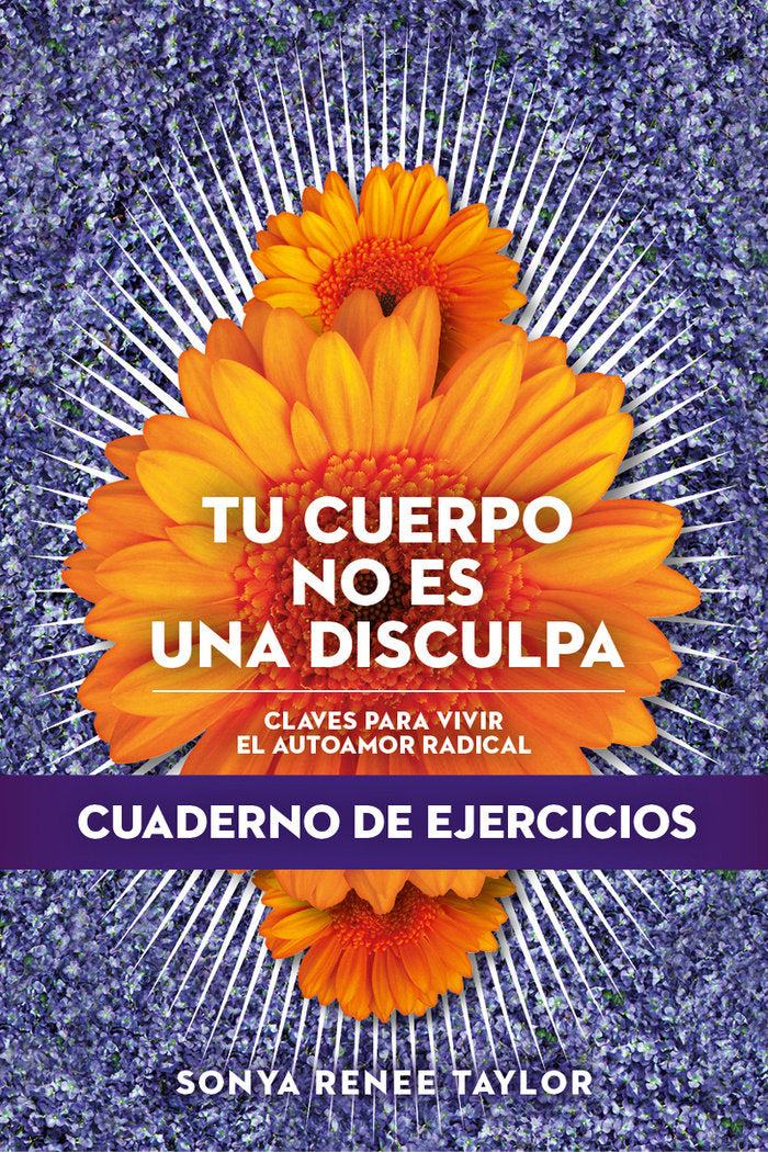 TU CUERPO NO ES UNA DISCULPA, de TAYLOR, SONYA RENEE | portada del libro