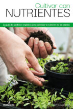 CULTIVAR CON NUTRIENTES, de Jeff Lowenfels | portada del libro