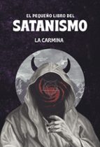 PEQUE･O LIBRO DEL SATANISMO, EL, de LA CARMINA | portada del libro