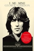I ME MINE -GEORGE HARRISON, de George Harrison | portada del libro