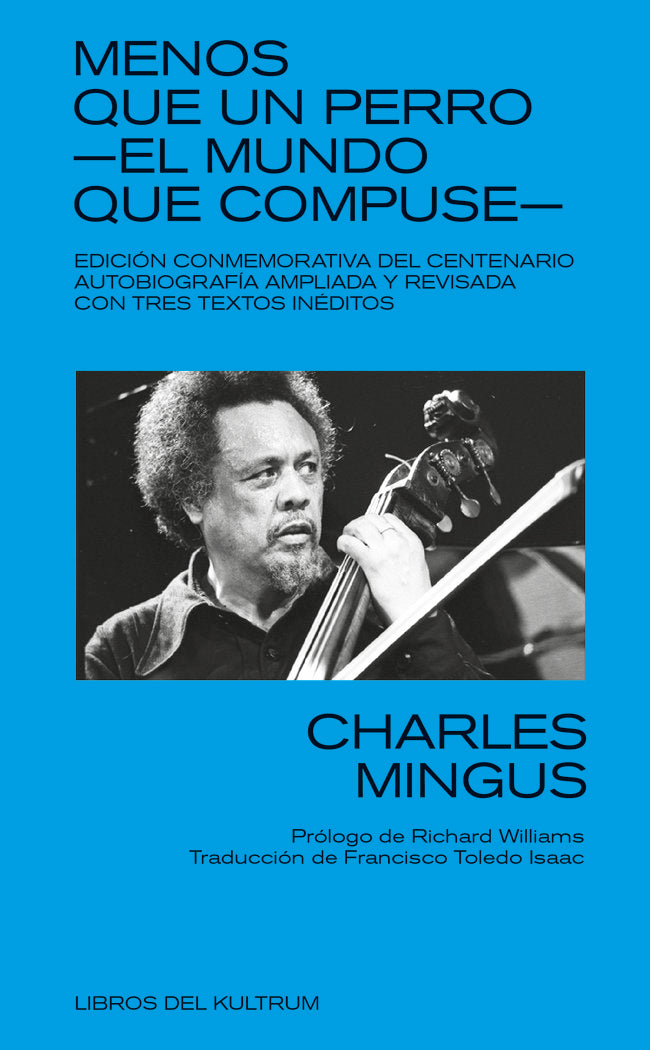 MENOS QUE UN PERRO: EL MUNDO QUE COMPUSE, de MINGUS, CHARLES | portada del libro
