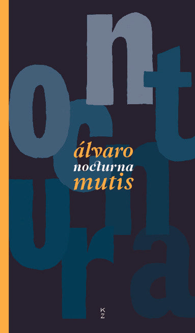 NOCTURNA, de MUTIS, ALVARO | portada del libro