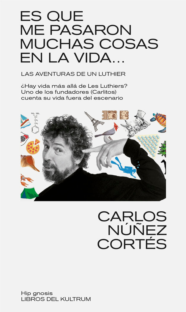 ES QUE ME PASARON MUCHAS COSAS EN ESTA VIDA..., de NUÑEZ CORTES,CARLOS | portada del libro