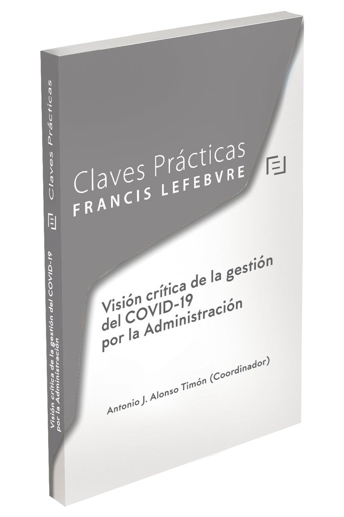 Claves Prácticas Visión crítica de la gestión del COVID-19 por la administración, de Lefebvre-El Derecho | portada del libro