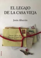 El legajo de la casa vieja, de Albarrán | portada del libro