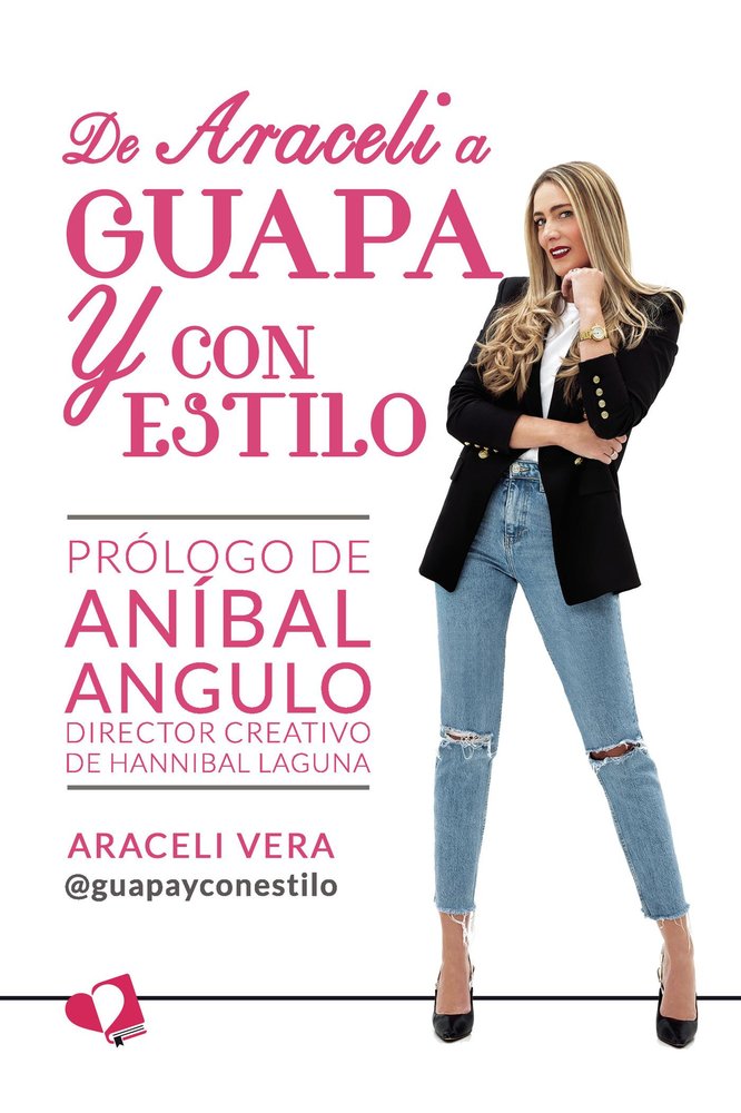 DE ARACELI A GUAPA Y CON ESTILO, de ARACELI VERA | portada del libro