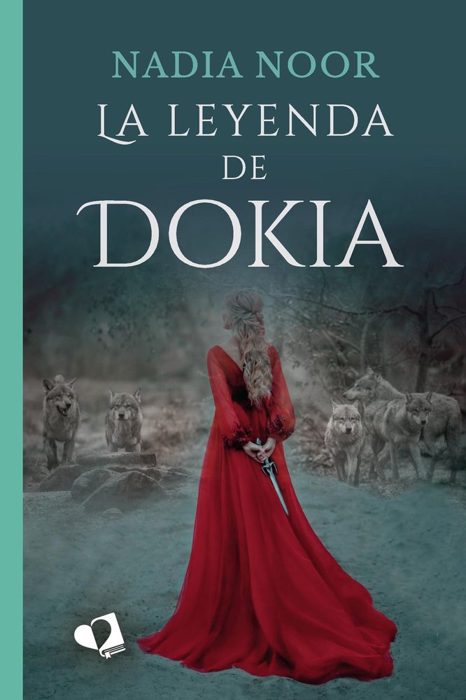 LA LEYENDA DE DOKIA, de NADIA NOOR | portada del libro