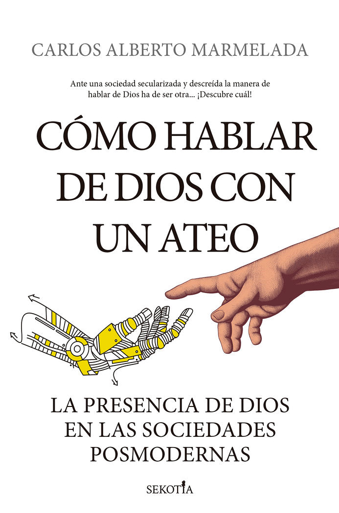 COMO HABLAR DE DIOS CON UN ATEO, de MARMELADA,CARLOS ALBERTO | portada del libro