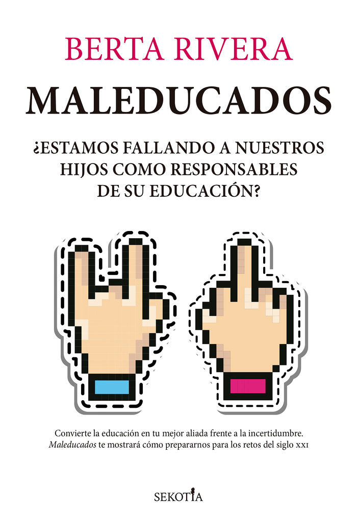 MALEDUCADOS, de RIVERA,BERTA | portada del libro
