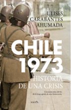 CHILE 1973, de ULISES CARABANTES AHUMADA | portada del libro