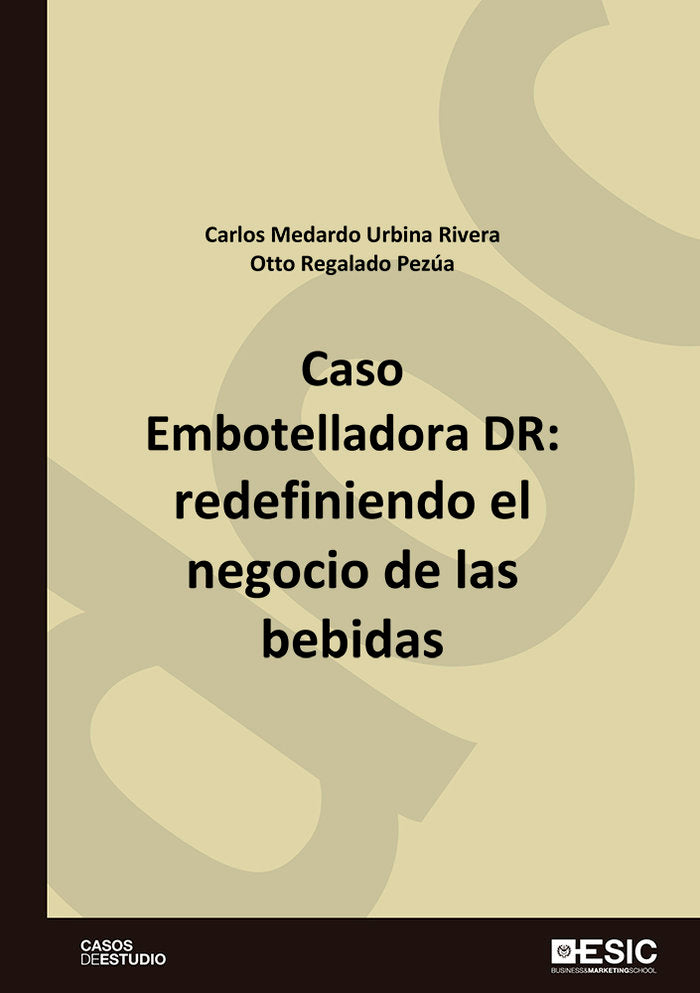 Caso Embotelladora DR:, de Urbina Rivera, Carlos Medardo | portada del libro