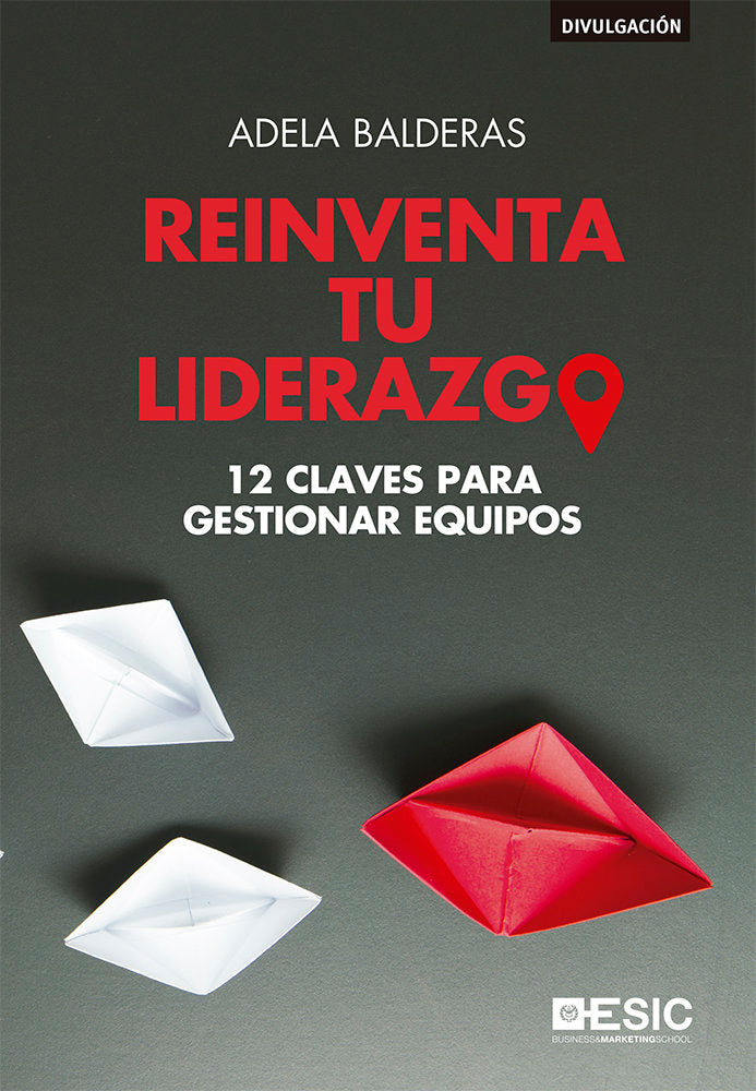 Reinventa tu liderazgo, de Balderas Cejudo, Adela | portada del libro
