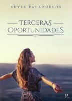 Terceras oportunidades, de REYES PALAZUELOS | portada del libro