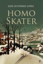 Homo skater, de JOSE GUTIERREZ LOPEZ | portada del libro