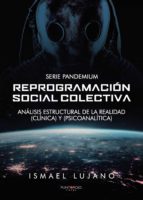 REPROGRAMACIÓN SOCIAL COLECTIVA, de ISMAEL LUJANO | portada del libro