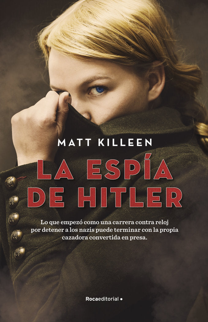 LA ESPIA DE HITLER, de KILLEEN,MATT | portada del libro