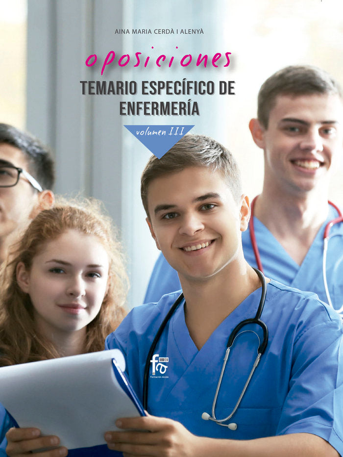 OPOSICIONES. TEMARIO ESPECÍFICO DE ENFERMERÍA VOLÚMEN III, de CERDÁ ALENYÁ, AINA MARÍA | portada del libro
