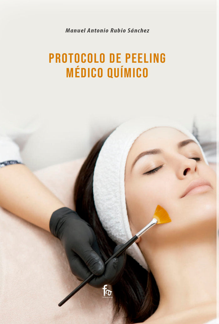 PROTOCOLO PEELING MÉDICO QUÍMICO, de RUBIO SÁNCHEZ, MANUEL ANTONIO | portada del libro