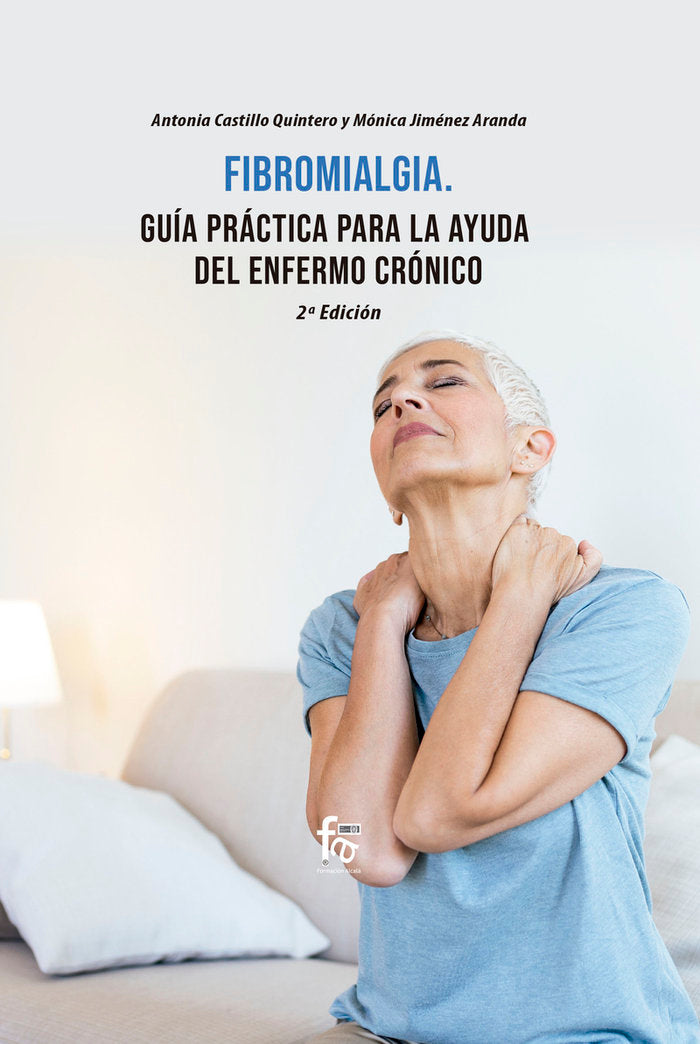 FIBROMIALGIA.GUIA PRACTICA DE AYUDA PARA EL ENFERMO-2 ED, de CASTILLO QUINTERO, ANTONIA | portada del libro
