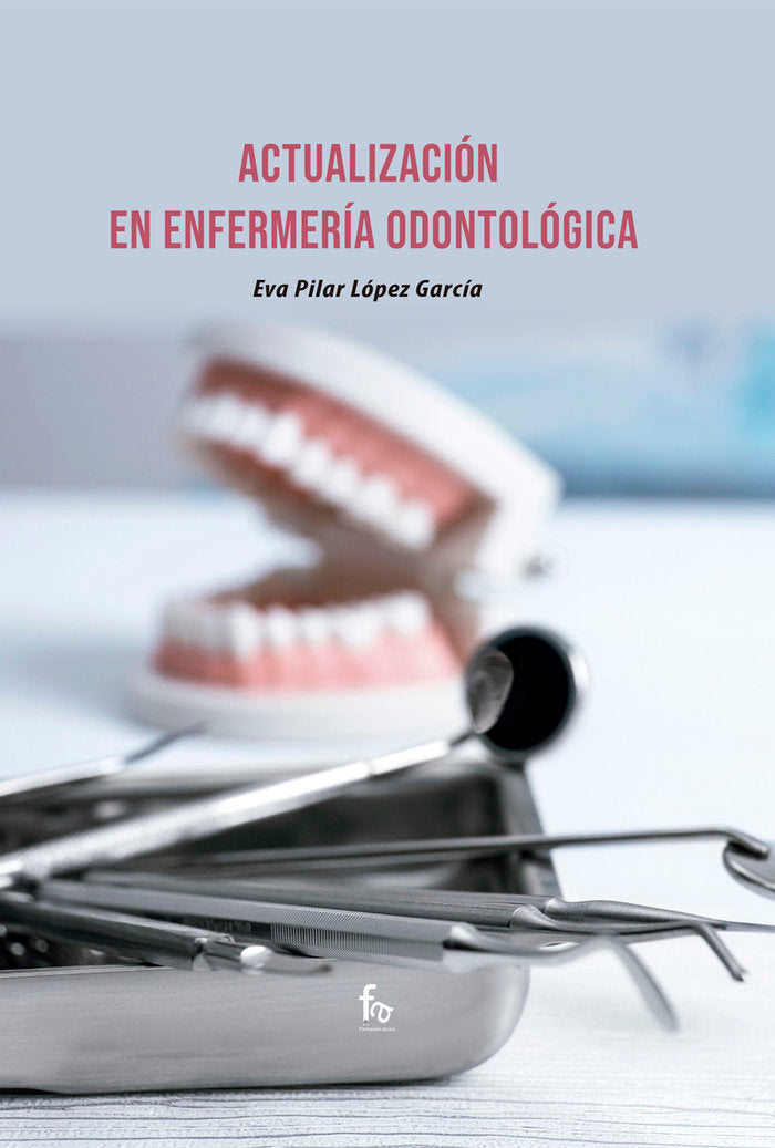 ACTUALIZACION EN ENFERMERIA ODONTOLOGICA, de LOPEZ GARCIA , EVA PILAR | portada del libro