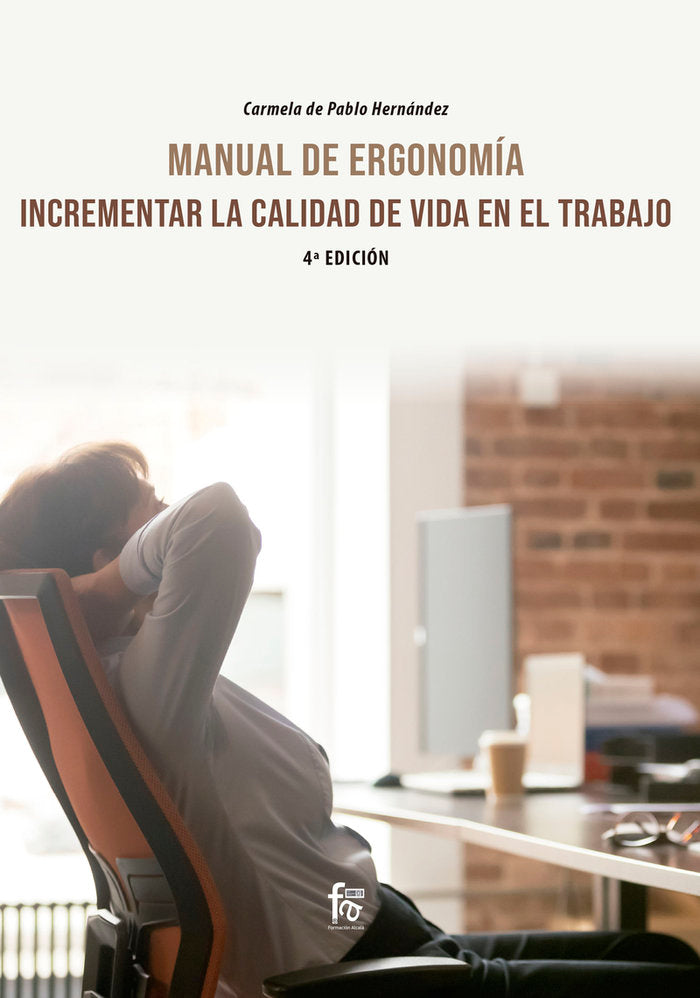 MANUAL DE ERGONOMIA: INCREMENTAR LA CALIDAD DE VIDA, de PABLO HERNANDEZ, CARMELA DE | portada del libro