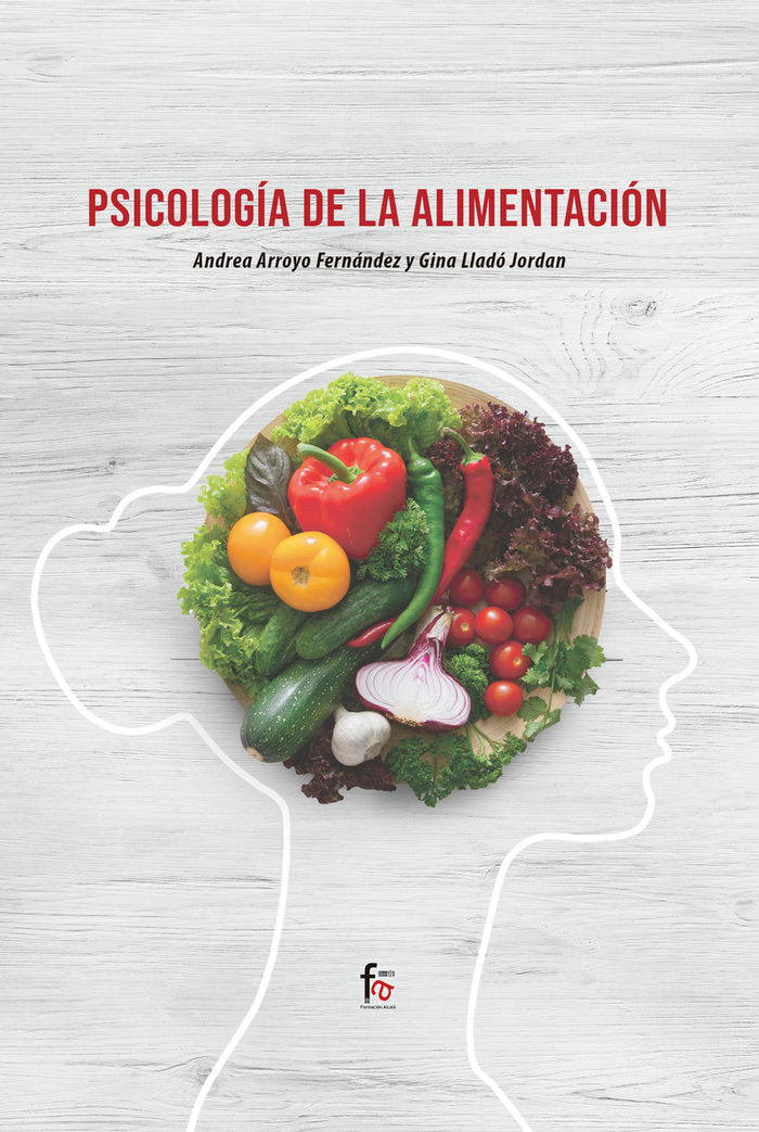 PSICOLOGIA DE LA ALIMENTACION, de ARROYO FERNANDEZ, ANDREA | portada del libro