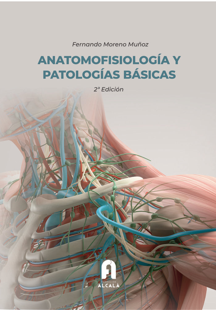 ANATOMOFISIOLOGIA Y PATOLOGIAS BASICAS-2 ª EDICION, de MORENO MUÑOZ , FERNANDO | portada del libro
