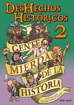 DESHECHOS HISTORICOS 2, de SERRANO, JULIO | portada del libro