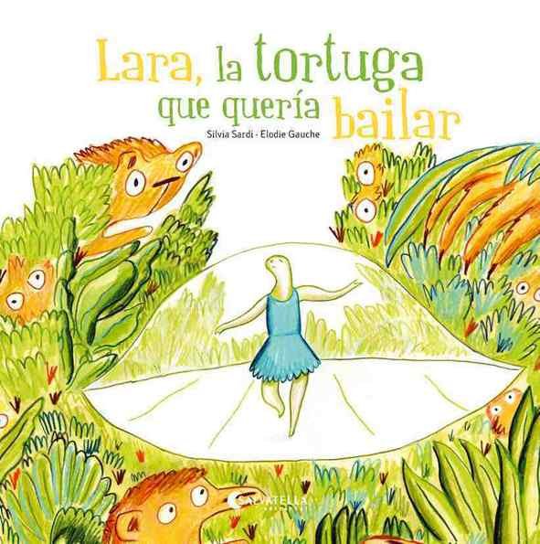 Lara, la tortuga que quería bailar, de Sardi Goitia | portada del libro