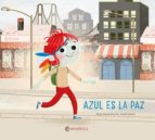 Azul es la paz, de GLORIA GOMEZ DE LA TIA | portada del libro